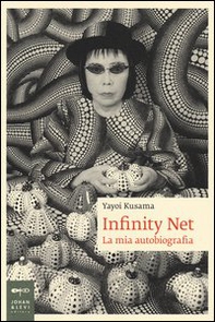 Infinity net. La mia autobiografia - Librerie.coop