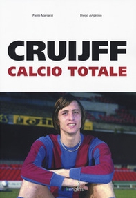 Cruijff. Calcio totale - Librerie.coop