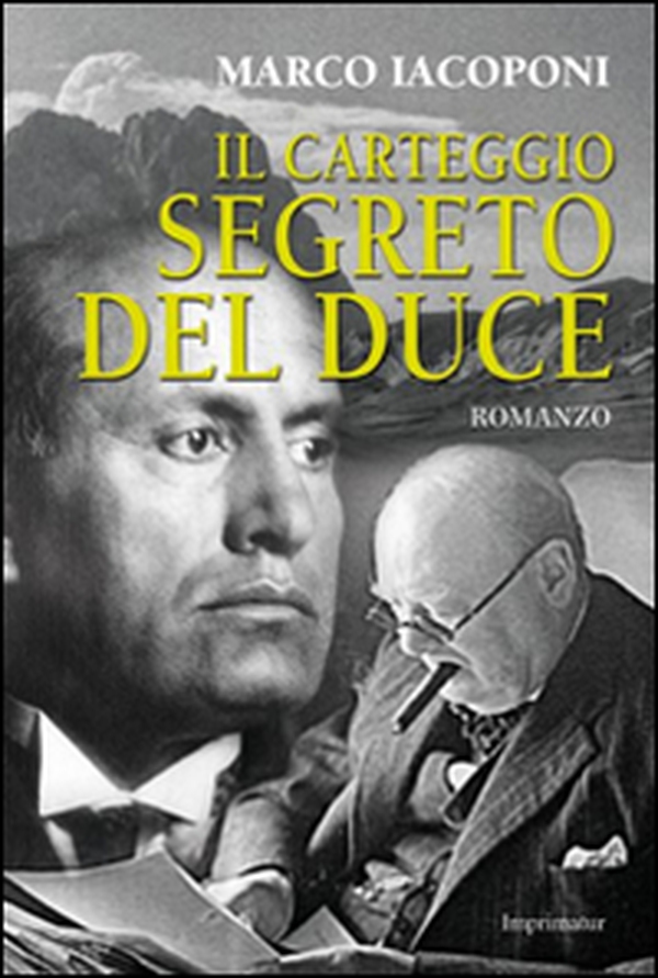Il carteggio segreto del Duce - Librerie.coop Il carteggio segreto del Duce - Librerie.coop