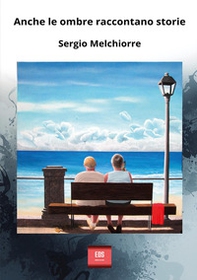 Anche le ombre raccontano storie - Librerie.coop