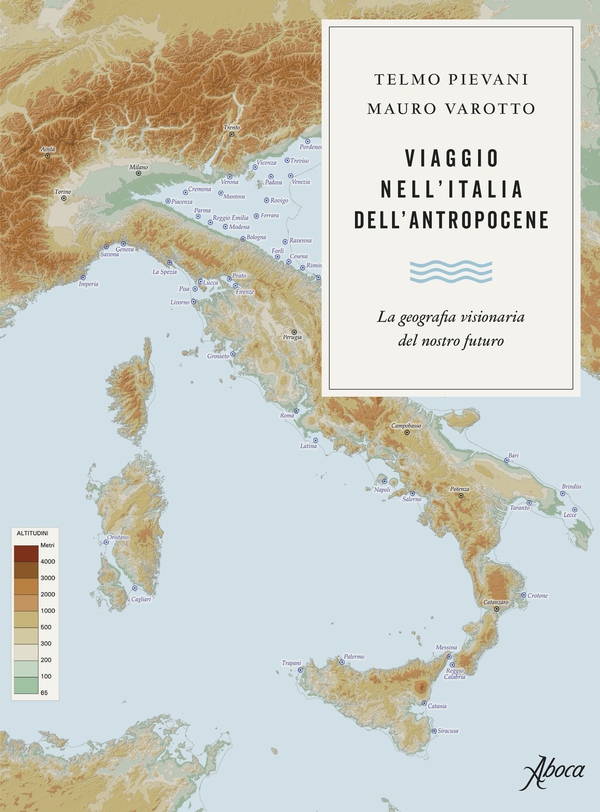 Viaggio nell’Italia dell’Antropocene - Librerie.coop Viaggio nell’Italia dell’Antropocene - Librerie.coop