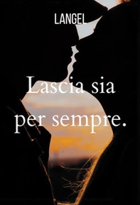 Lascia sia per sempre - Librerie.coop