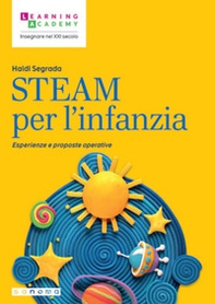 STEAM per l'infanzia. Esperienze e proposte operative - Librerie.coop