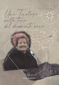 Una Tirolese nella terra del diamante nero - Librerie.coop Una Tirolese nella terra del diamante nero - Librerie.coop