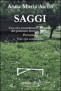 Saggi: Una vita straordinaria, bigrafia del professor Antonio Mango. Perversioni. Una vita scandalosa - Librerie.coop