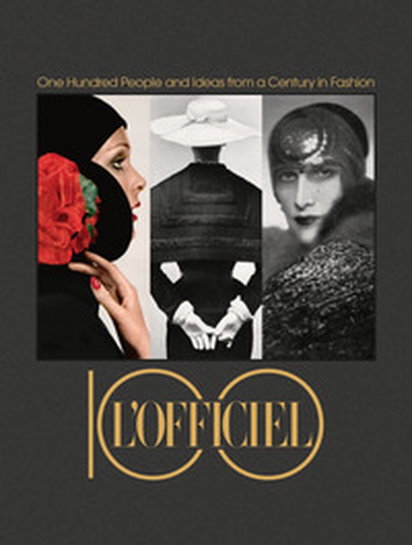 L'Officiel 100. One hundred people and ideas from a century in fashion - Librerie.coop L'Officiel 100. One hundred people and ideas from a century in fashion - Librerie.coop