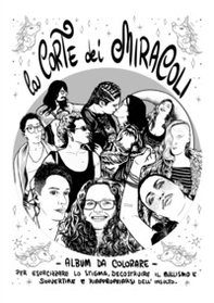 La corte dei miracoli. Per esorcizzare lo stigma, decostruire il bullismo e sovvertire e riappropriarsi dell'insulto - Librerie.coop