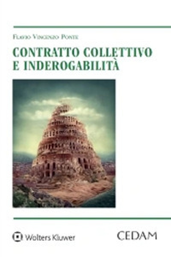 Contratto collettivo e inderogabilità - Librerie.coop Contratto collettivo e inderogabilità - Librerie.coop