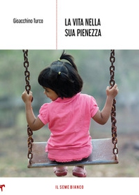 La vita nella sua pienezza - Librerie.coop