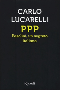 PPP. Pasolini, un segreto italiano - Librerie.coop