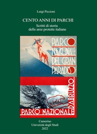 Cento anni di parchi. Scritti di storia delle aree protette italiane - Librerie.coop Cento anni di parchi. Scritti di storia delle aree protette italiane - Librerie.coop