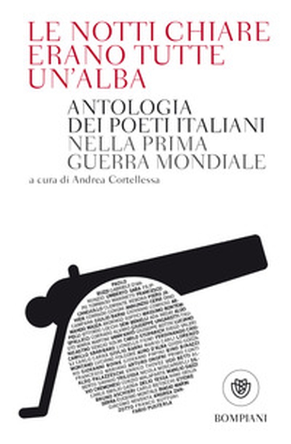 Le notti chiare erano tutte un'alba. Antologia dei poeti italiani nella Prima guerra mondiale - Librerie.coop Le notti chiare erano tutte un'alba. Antologia dei poeti italiani nella Prima guerra mondiale - Librerie.coop