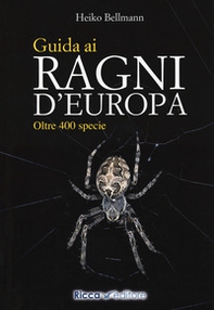 Guida ai ragni d'Europa. Oltre 400 specie - Librerie.coop Guida ai ragni d'Europa. Oltre 400 specie - Librerie.coop