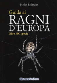 Guida ai ragni d'Europa. Oltre 400 specie - Librerie.coop