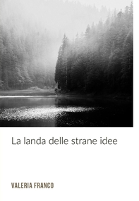 La Landa delle Strane Idee - Librerie.coop