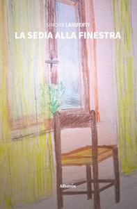 La sedia alla finestra - Librerie.coop