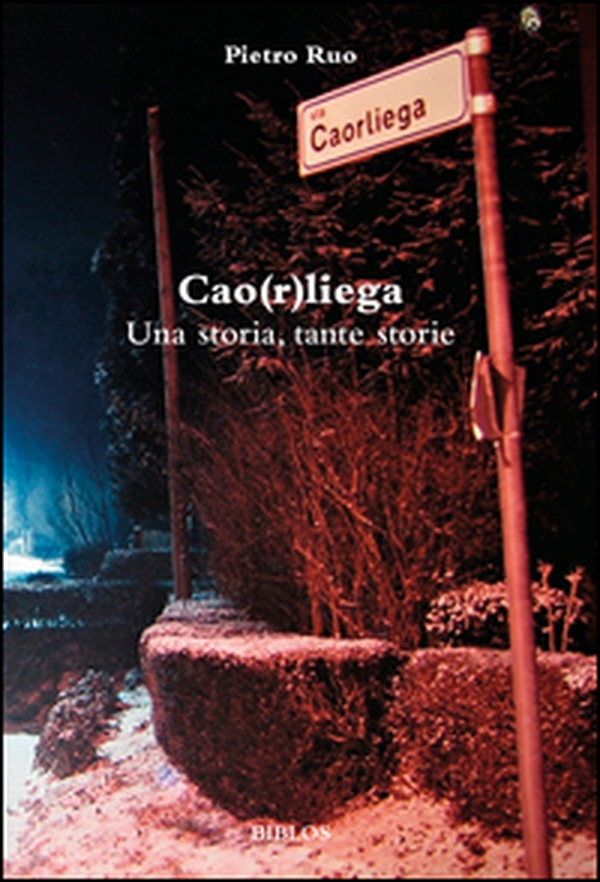 Cao(r)liega. Una storia, tante storie - Librerie.coop Cao(r)liega. Una storia, tante storie - Librerie.coop