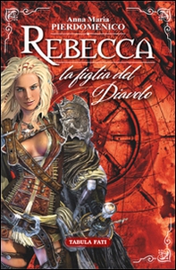 Rebecca. La figlia del diavolo - Librerie.coop Rebecca. La figlia del diavolo - Librerie.coop