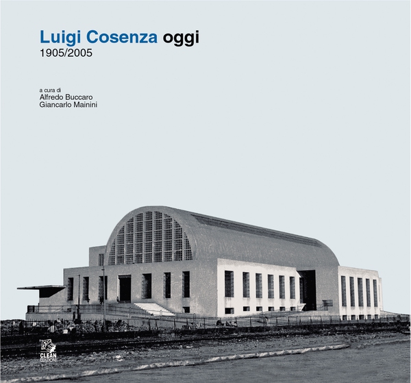 LUIGI COSENZA OGGI 1905/2005 - Librerie.coop LUIGI COSENZA OGGI 1905/2005 - Librerie.coop