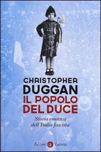 Il popolo del Duce. Storia emotiva dell'Italia fascista - Librerie.coop