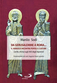 Da Gerusalemme a Roma... il Vangelo incontro popoli e culture. Lectio divina sugli Atti degli Apostoli - Librerie.coop Da Gerusalemme a Roma... il Vangelo incontro popoli e culture. Lectio divina sugli Atti degli Apostoli - Librerie.coop