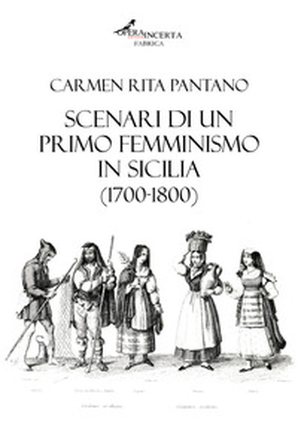 Scenari di un primo femminismo in Sicilia (1700-1800) - Librerie.coop Scenari di un primo femminismo in Sicilia (1700-1800) - Librerie.coop