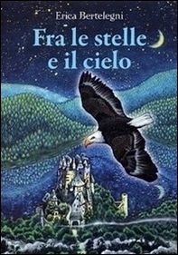 Fra le stelle e il cielo - Librerie.coop