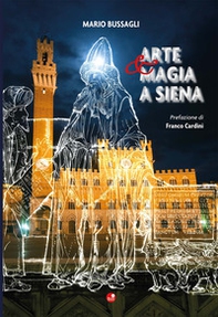 Arte e magia a Siena - Librerie.coop Arte e magia a Siena - Librerie.coop