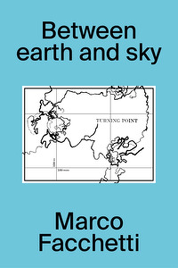 Between earth and sky. Ediz. italiana e inglese - Librerie.coop Between earth and sky. Ediz. italiana e inglese - Librerie.coop