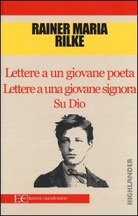 Lettere a un giovane poeta-Lettere a una giovane signora-Su Dio - Librerie.coop
