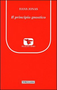 Il principio gnostico - Librerie.coop Il principio gnostico - Librerie.coop