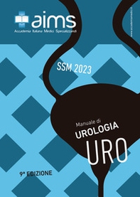 Manuale di urologia. Concorso Nazionale SSM 2023 - Librerie.coop