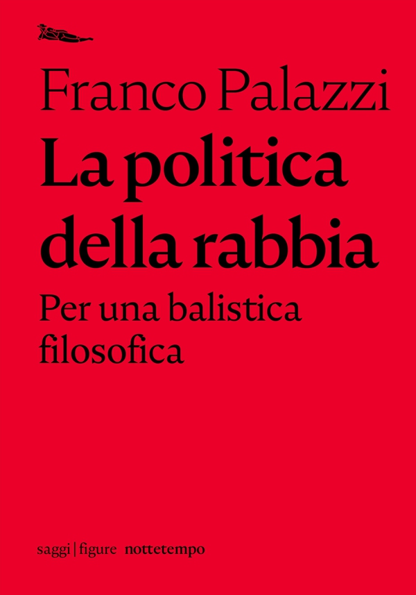La politica della rabbia. - Librerie.coop La politica della rabbia. - Librerie.coop