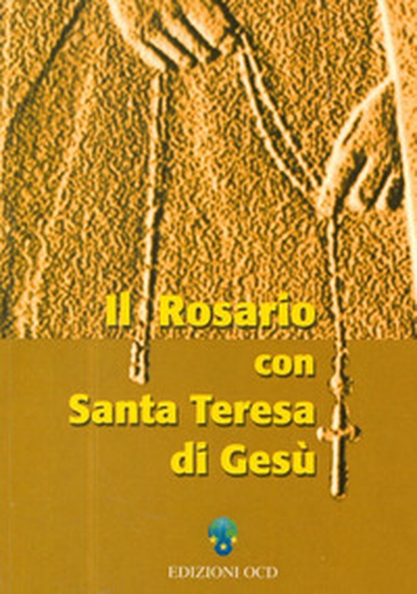 Il rosario con santa Teresa di Gesù - Librerie.coop