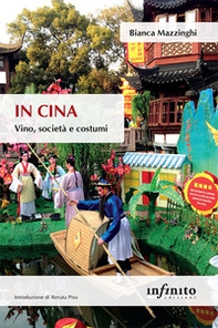 In Cina. Vino, società e costumi - Librerie.coop In Cina. Vino, società e costumi - Librerie.coop