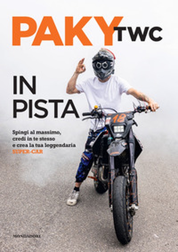 In pista. Spingi al massimo, credi in te stesso e crea la tua leggendaria super-car - Librerie.coop In pista. Spingi al massimo, credi in te stesso e crea la tua leggendaria super-car - Librerie.coop