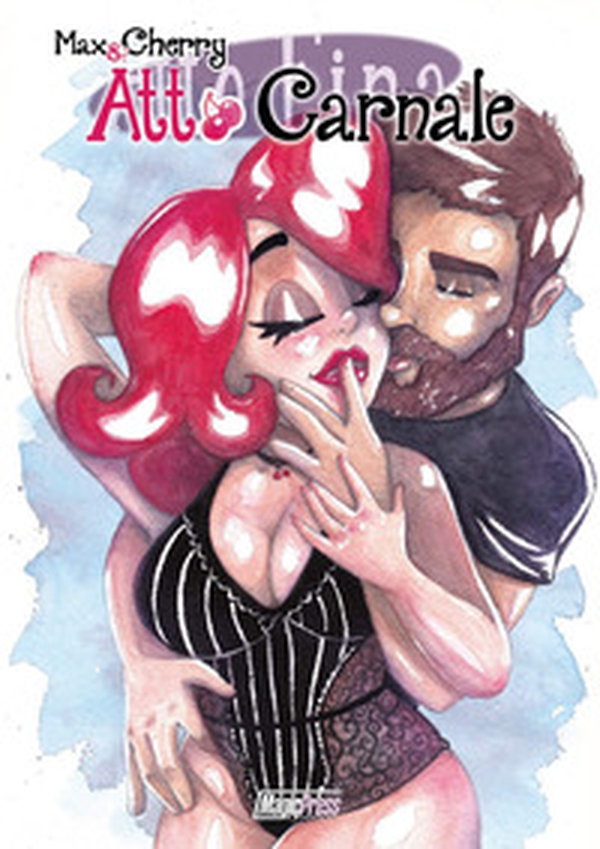 Atto carnale. Max & Cherry - Librerie.coop Atto carnale. Max & Cherry - Librerie.coop