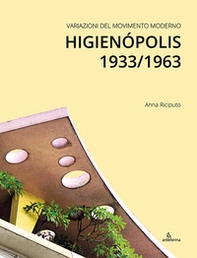 Variazioni del Movimento Moderno. Higienópolis 1933/1963 - Librerie.coop