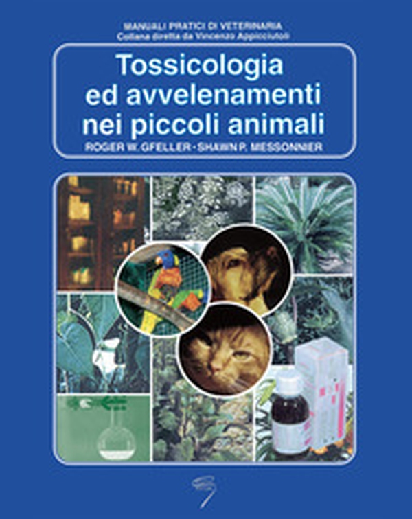 Tossicologia ed avvelenamenti nei piccoli animali - Librerie.coop Tossicologia ed avvelenamenti nei piccoli animali - Librerie.coop
