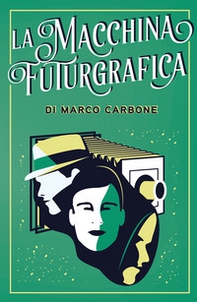 La macchina futurgrafica - Librerie.coop