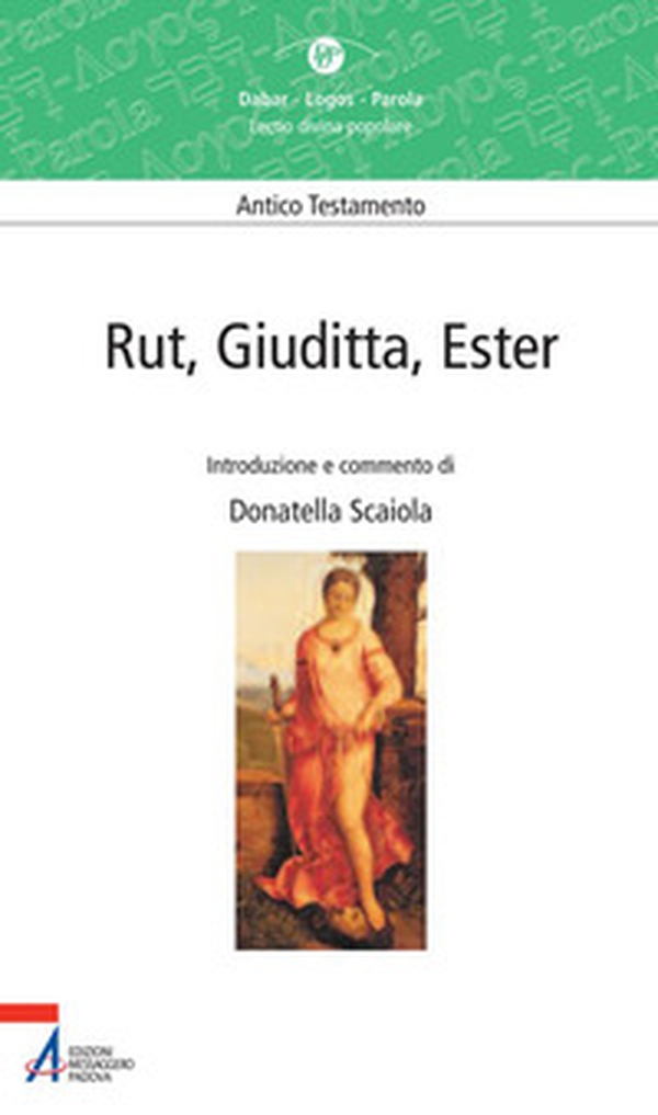 Rut, Giuditta, Ester - Librerie.coop Rut, Giuditta, Ester - Librerie.coop