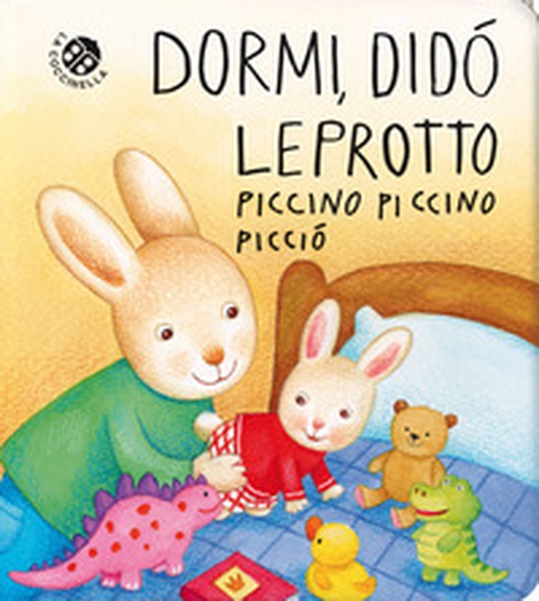 Dormi, Didò leprotto piccino piccino picciò - Librerie.coop Dormi, Didò leprotto piccino piccino picciò - Librerie.coop