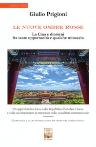 Le nuove Ombre Rosse. La Cina e dintorni fra tante opportunità e qualche minaccia - Librerie.coop Le nuove Ombre Rosse. La Cina e dintorni fra tante opportunità e qualche minaccia - Librerie.coop