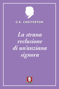 La strana reclusione di un'anziana signora - Librerie.coop La strana reclusione di un'anziana signora - Librerie.coop