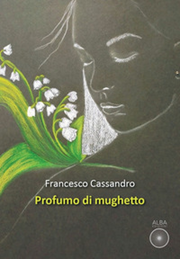 Profumo di mughetto - Librerie.coop Profumo di mughetto - Librerie.coop