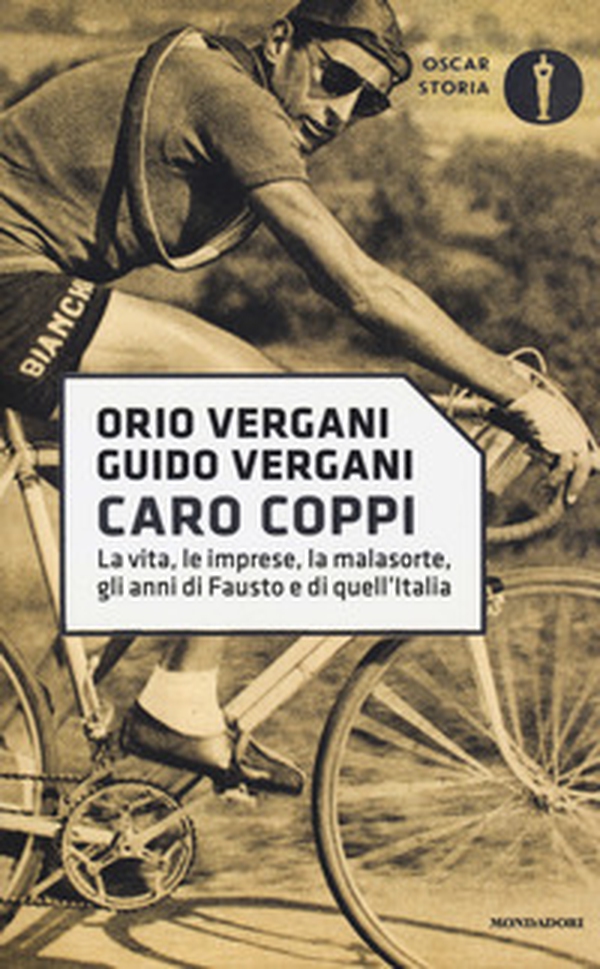Caro Coppi. La vita, le imprese, la malasorte, gli anni di Fausto e di quell'Italia - Librerie.coop Caro Coppi. La vita, le imprese, la malasorte, gli anni di Fausto e di quell'Italia - Librerie.coop