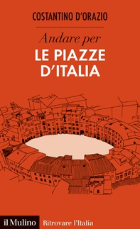 Andare per le piazze d'Italia - Librerie.coop