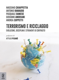 Terrorismo e riciclaggio. Evoluzione, disciplina e strumenti di contrasto - Librerie.coop