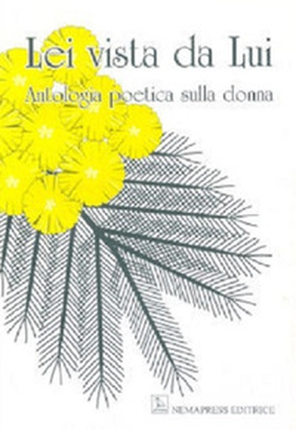 Lei vista da lui. Antologia poetica sulla donna - Librerie.coop Lei vista da lui. Antologia poetica sulla donna - Librerie.coop
