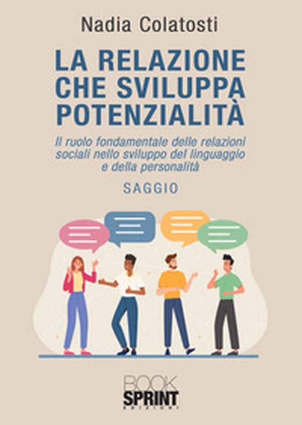La relazione che sviluppa potenzialità - Librerie.coop La relazione che sviluppa potenzialità - Librerie.coop